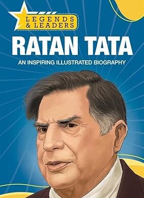 Legends and Leaders: Ratan Tata: Ratan Tata: Inspiring journey of India’s Iconic Entrepreneur I Leadership, Business Success & Philanthropy | ... & Inspiration | Ages 5+| Select Learning