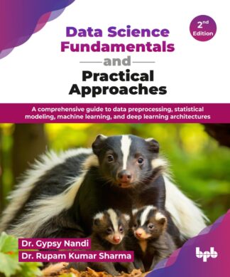Data Science Fundamentals and Practical Approaches