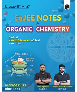 PW EaJEE Handwritten Notes For Organic Chemistry By Rohit Sir & SKC Sir For JEE Main & Advanced | Chapterwise and Topicwise Notes | Handpicked Practice Questions & PYQs