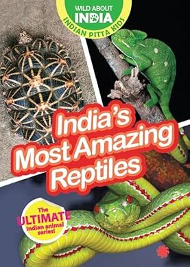 India’s Most Amazing Reptiles : Easy-To-Read Animal Books For Children; Ages 5–15 Years