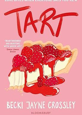 Tart: 'A heartwarming story, bursting with queer joy' - Simon James Green Kindle Edition