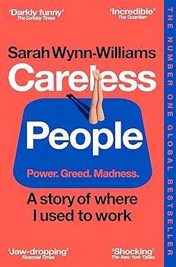 Careless People: The #1 Sunday Times bestselling memoir that rocked the world