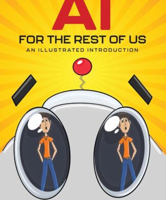 Ai for the Rest of Us: An Illustrated Introduction