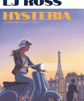 Hysteria: An Alexander Gregory Thriller (The Alexander Gregory Thrillers Book 2
