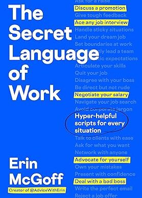 The Secret Language of Work: Hyper-Helpful Scripts for Every Situation