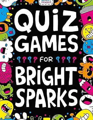QUIZ GAMES FOR BRIGHT SPARKS Paperback – 29 June 2019