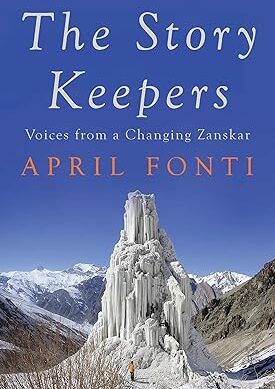 The Story Keepers : Voices From A Changing Zanskar