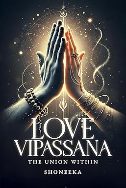 Love Vipassana: The Union Within
