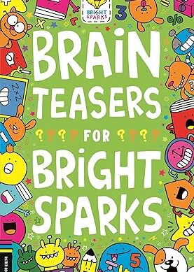 BRAIN TEASERS FOR BRIGHT SPARKS Paperback – 1 April 2023