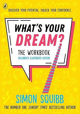 What's Your Dream? The Workbook: The children's illustrated edition