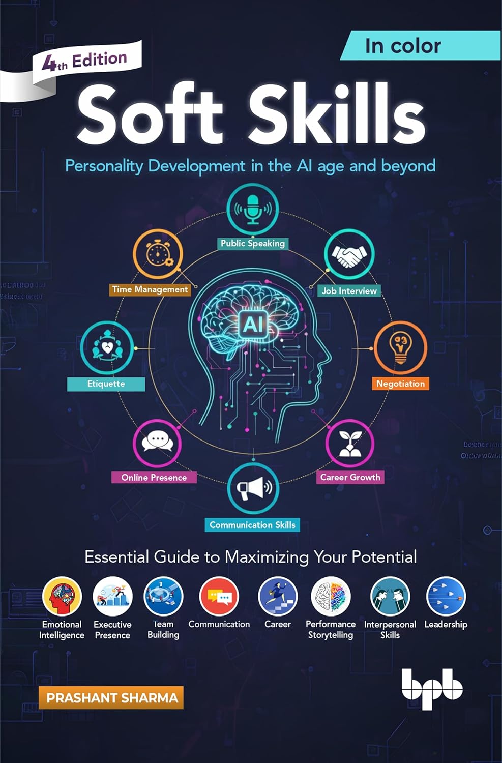 Soft Skills: Personality Development in the AI age and beyond - 4th Edition