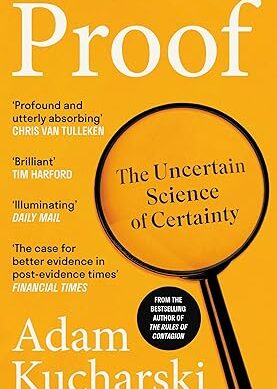 Proof: The Uncertain Science of Certainty Kindle Edition
