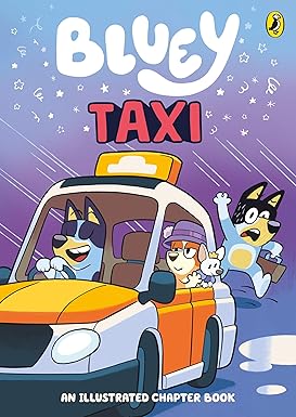 Bluey: Taxi: An Illustrated Chapter Book Kindle Edition