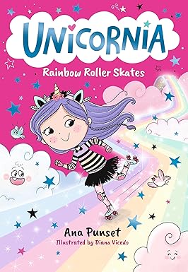 Unicornia: Rainbow Roller Skates: The bestselling illustrated magical unicorn series for kids aged 5-8, perfect for party-bag presents