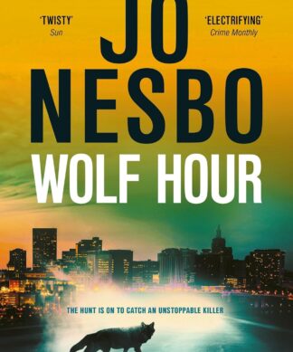 Wolf Hour: the gripping new thriller from the Sunday Times bestselling author and crime sensation