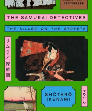 The Samurai Detectives: Volume 2: The Killer on the Streets