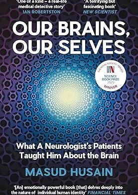 Our Brains, Our Selves: WINNER OF THE ROYAL SOCIETY TRIVEDI SCIENCE BOOK PRIZE