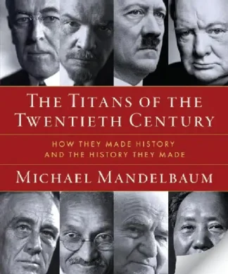 The Titans of the Twentieth Century