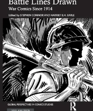 Battle Lines Drawn: War Comics Since 1914