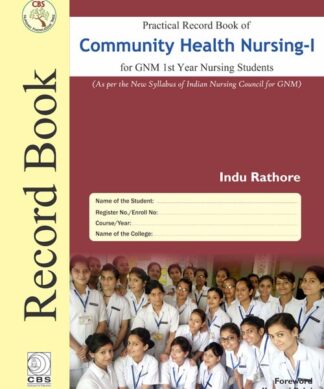 Practical Record book of Community Health Nursing-I For GNM 1st Year Nursing Students