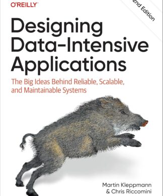 Designing Data-Intensive Applications: The Big Ideas Behind Reliable, Scalable, and Maintainable Systems
