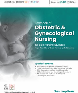 Textbook of Obstetric and Gynecological Nursing for BSc Nursing Based on KUHS Syllabus