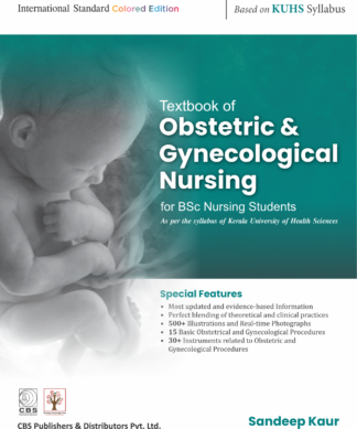 Textbook of Obstetric and Gynecological Nursing for BSc Nursing Based on KUHS Syllabus