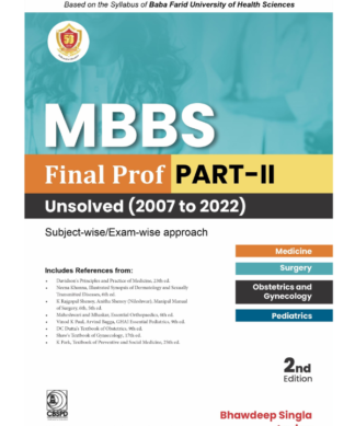 MBBS Final Prof :PART-II : Unsolved (2007 to 2022) Subject-wise/Exam-wise approach
