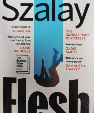 Flesh: WINNER OF THE BOOKER PRIZE 2025
