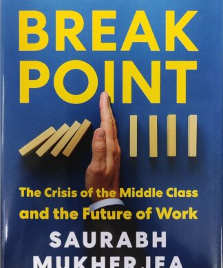 BREAKPOINT : The Crisis of the Middle Class and the Future of Work
