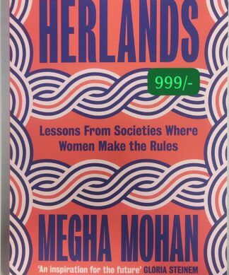 Herlands: Lessons From Societies Where Women Make the Rules Kindle Edition
