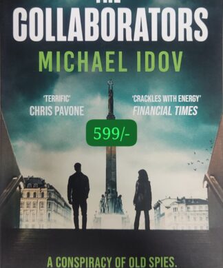 The Collaborators: An exhilarating debut spy thriller, packed with explosive action and up-to-the-minute tradecraft Kindle Edition