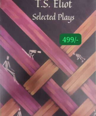 T.S. Eliot: Selected Poetry and Prose T.S. Eliot