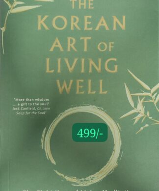 The Korean Art of Living Well: The Eight Keys of Living Meditation for Balance and Transformation (English)