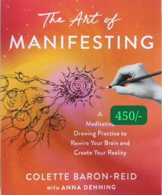 The Art of Manifesting: A Meditative Drawing Practice to Rewire Your Brain and Create Your Reality