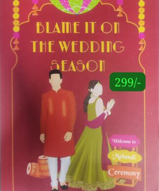 Blame It On The Wedding Season: Because every wedding needs a little chaos.