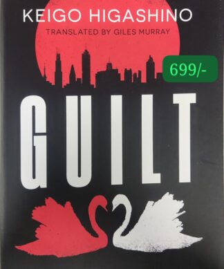 Guilt: by the million-copy bestselling author of The Devotion of Suspect X