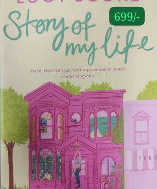 Story Of My Life: A perfectly sweet and spicy, fake-dating small-town romance (Story Lake)