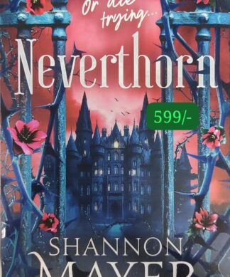 Neverthorn: A Deadly Magic school, a Brooding Professor, and a Chosen Misfit - Enter if you dar