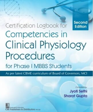 CERTIFICATION LOGBOOK FOR COMPETENCIES IN CLINICAL PHYSIOLOGY PROCEDURES FOR PHASE I MBBS STUDENTS