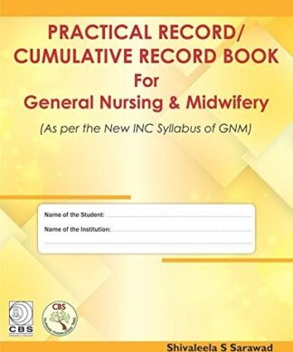 Practical Record / Cumulative Record Book for General Nursing & Midwifery