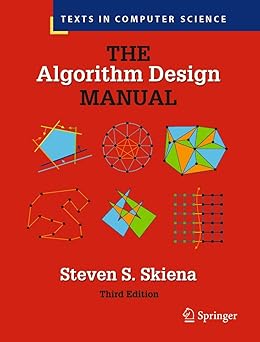 The Algorithm Design Manual 3Ed (Hb 2020) (Texts in Computer Science)