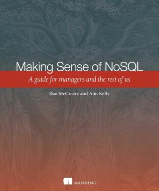Making Sense of NoSQL  A guide for managers and the rest of us