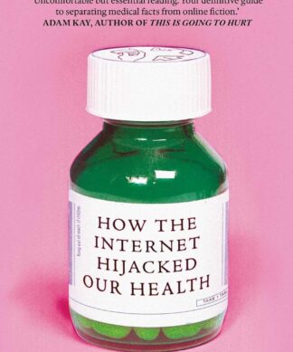 Bad Influence: How the Internet Hijacked Our Health