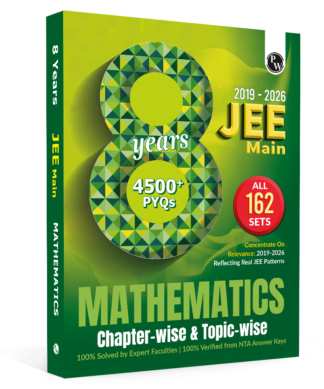JEE Main 8 Years (2019 - 2026) PYQs Mathematics Chapterwise and Topicwise | All 162 Sets Previous Years Solved Papers For JEE Main 2027 Exams | Concentrate on Relevance