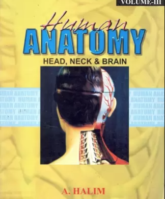 Human Anatomy: Head, Neck & Brain, Volume III