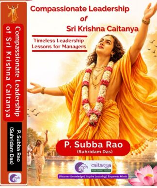 Compassionate Leadership of Sri Krishna Caitanya ( Hard-Bound)