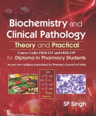 Biochemistry and Clinical Pathology Theory and Practical for Diploma in Pharmacy Students