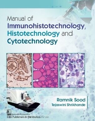 Manual of Immunohistotechnology, Histotechnology and Cytotechnology