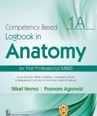 Competency Based Logbook in Anatomy, 1A for First Professional MBBS